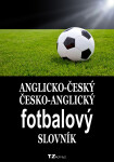 Anglicko-český / česko-anglický fotbalový slovník - kolektiv autorů TZ-one
