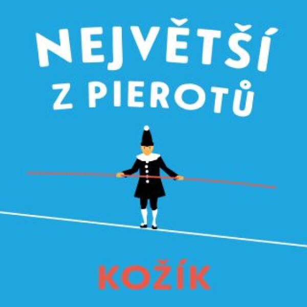 Největší z Pierotů - František Kožík - audiokniha