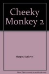 Cheeky Monkey 2: DVD &amp; Photocopiable CD - Kathryn Harper