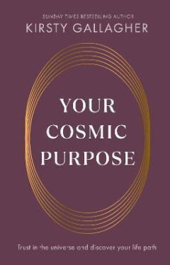 Your Cosmic Purpose - Kirsty Gallagher