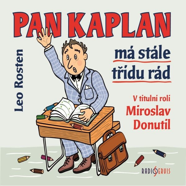 Pan Kaplan má stále třídu rád - Leo Rosten