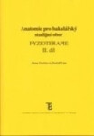 Anatomie pro bakalářský studijní obor Fyzioterapie II.díl - kolektiv autorů