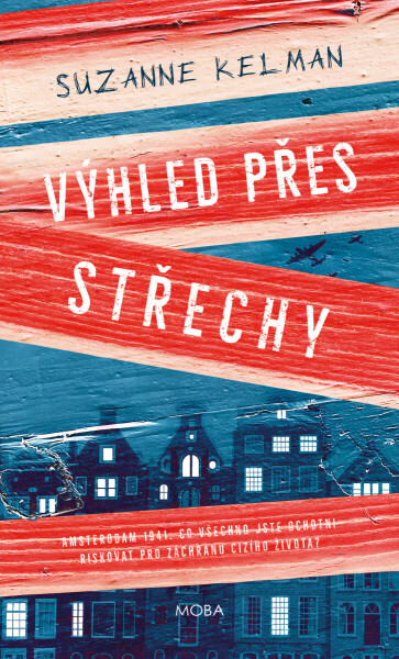 Výhled přes střechy - Suzanne Kelman