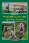 Vlastivědné zajímavosti z přírody Jeseníků - Zdeněk Gába