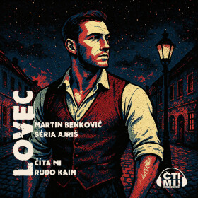 Lovec - Martin Benkovič - audiokniha