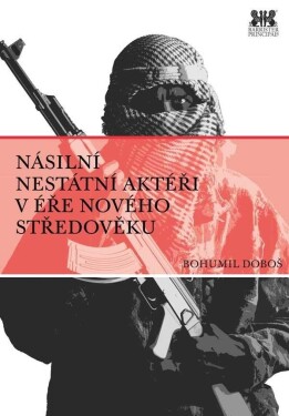 Násilní nestátní aktéři éře nového středověku