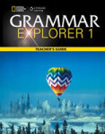 Grammar Explorer 1 Teacher's Guide - Mackey, D.