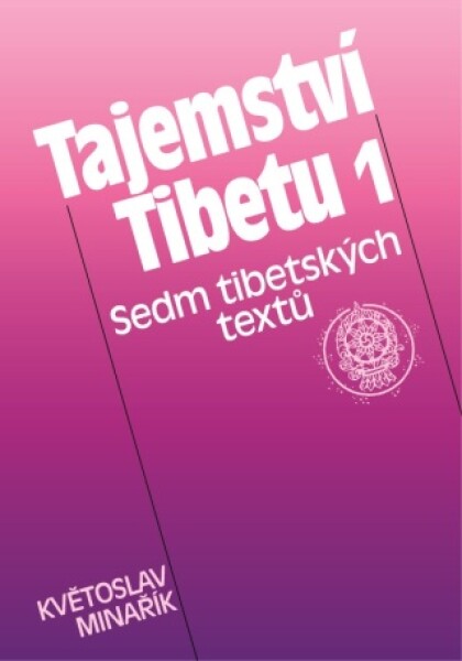 Tajemství Tibetu 1 - Sedm tibetských textů - Květoslav Minařík - e-kniha