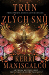 Trůn zlých snů - Kerri Maniscalco