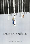 Dcera sněhu - Eowyn Iveyová