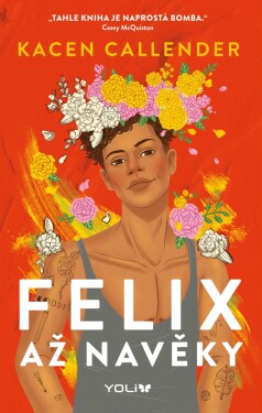Felix až navěky (e-kniha) - Kacen Callender