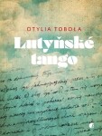 Lutyňské tango - Otylia Tobola