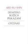 Desatero Božích přikázání, Otčenáš Abd-ru-shin