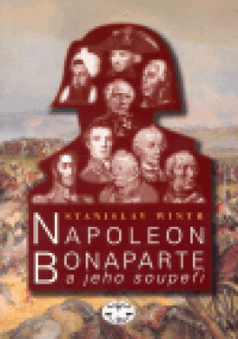 Napoleon Bonaparte jeho soupeři Stanislav Wintr