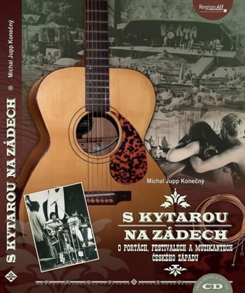 S kytarou na zádech - O Portách, festivalech a muzikantech českého západu + CD - Michal Jupp Konečný