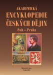 Akademická encyklopedie českých dějin XI. Poh - Praha: pohanství - Praha, pražská města - Jaroslav Pánek