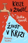 Krize životě, život krizi Radkin Honzák,