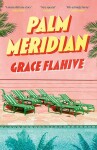 Palm Meridian - Grace Flahive