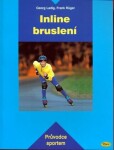 Inline bruslení - Průvodce sportem - Georg Ladig