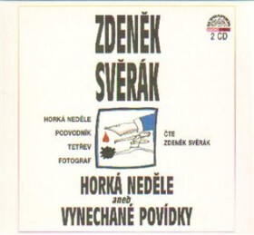 Horká neděle aneb Vynechané povídky - 2 (audiokniha) - Zdeněk Svěrák
