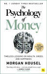 The Psychology of Money Timeless lessons on wealth, greed, and happiness Morgan Housel