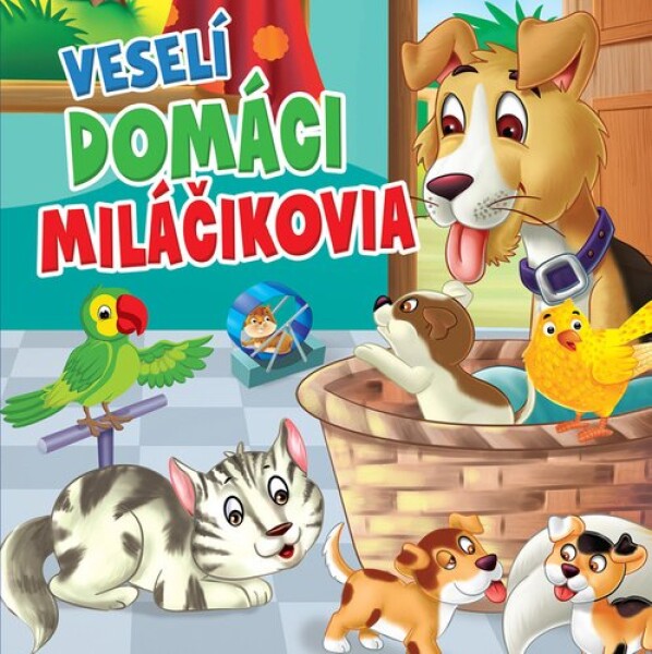 Veselí domáci miláčikovia