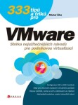 333 tipů triků pro VMware Michal Šika