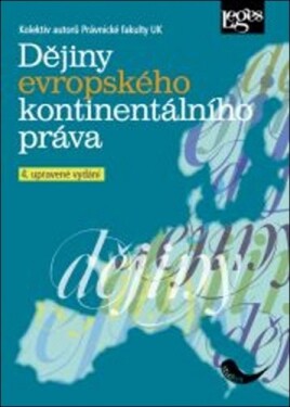 Dějiny evropského kontinentálního práva, 4. upravené vydání - Právnická fakulta UK