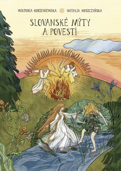 Slovanské mýty a povesti (slovensky) - Wiktoria Korzeniewska