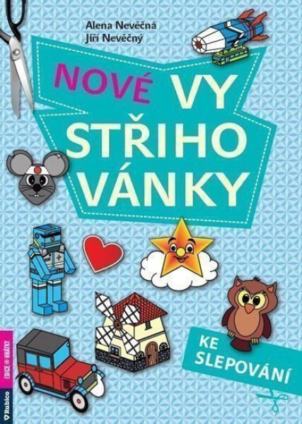 Nové vystřihovánky ke slepování - Alena Nevěčná