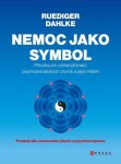 Nemoc jako symbol Ruediger Dahlke