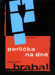 Perlička na dně - Bohumil Hrabal
