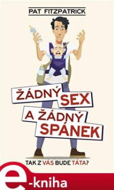 Žádný sex Žádný spánek Pat Fitzpatrick