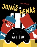 Jonáš Nenáš Zloděj na útěku Kari Staiová