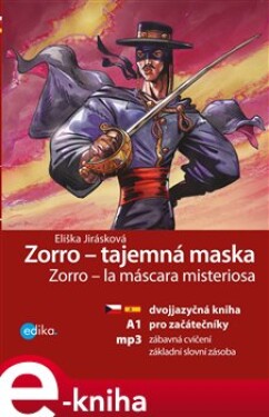 Zorro - tajemná maska. Zorro – la máscara misteriosa - Eliška Jirásková e-kniha