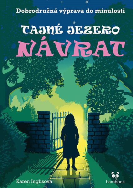 Tajné jezero – Návrat - Karen Inglisová