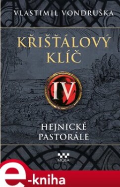 Křišťálový klíč IV. Vlastimil Vondruška