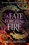 A Fate Forged in Fire - Hazel McBride