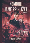 Nemohli jsme přihlížet - první část - Martin Kořánek