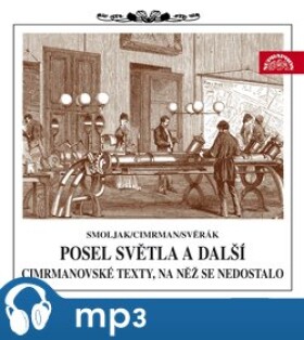 Posel světla (Divadlo J. Cimrmana), CD - Zdeněk Svěrák, Ladislav Smoljak