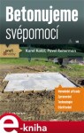 Betonujeme svépomocí - Karel Kolář, Pavel Reiterman e-kniha