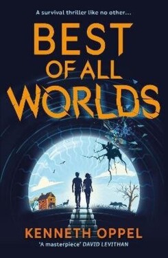 Best of All Worlds - The Times Children´s Book of the Year 2025 - Kenneth Oppel