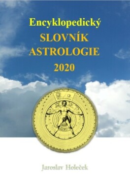 Encyklopedický slovník astrologie 2020 - Jaroslav Holeček - e-kniha