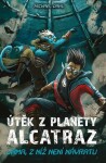 Útěk z planety Alcatraz: Jáma, z níž není návratu + Zajatci Jedového moře - Michael Dahl