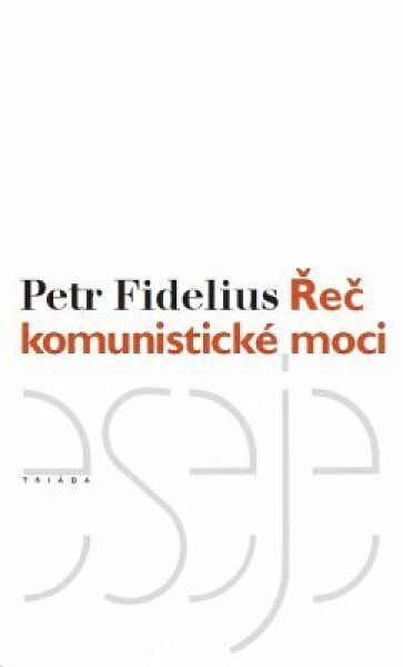 Řeč komunistické moci Petr Fidelius e-kniha