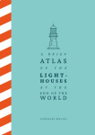 Brief Atlas of the Lighthouses at the End of the World