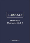 Aristotelova Metafyzika IX, 1-3 - Martin Heidegger
