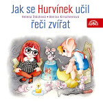 Jak se Hurvínek učil řeči zvířat - Helena Štáchová, Denisa Kirschnerová - audiokniha