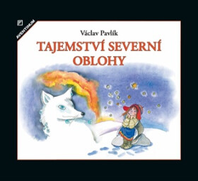 Tajemství severní oblohy - Václav Pavlík