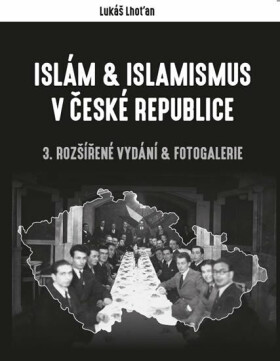 Islám & islamismus v České republice - Lukáš Lhoťan